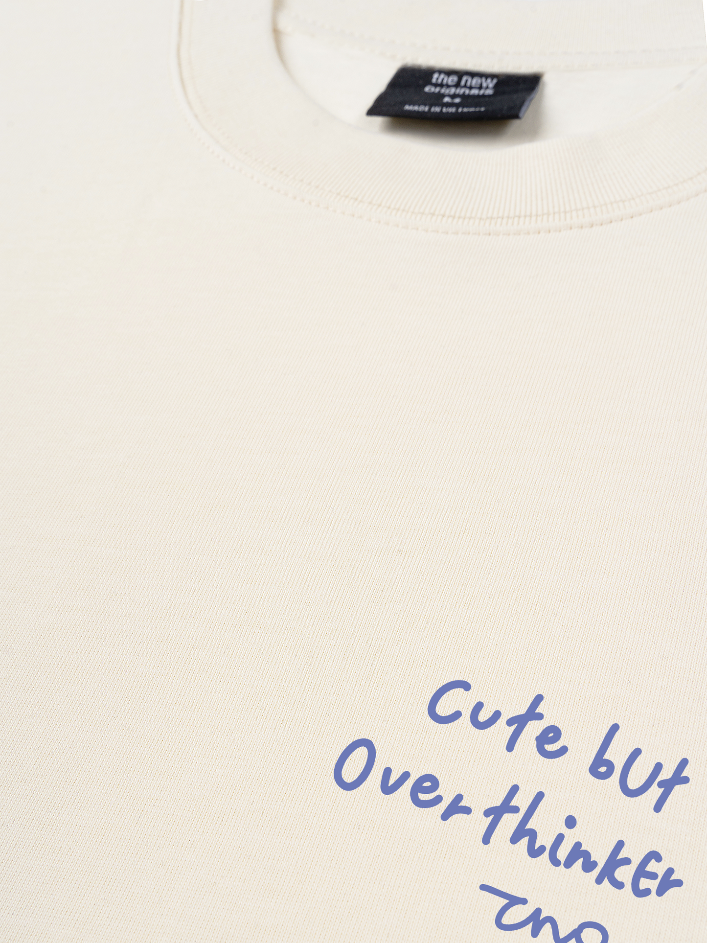 Áo Thun Relaxed Fit Cute But Overthinker