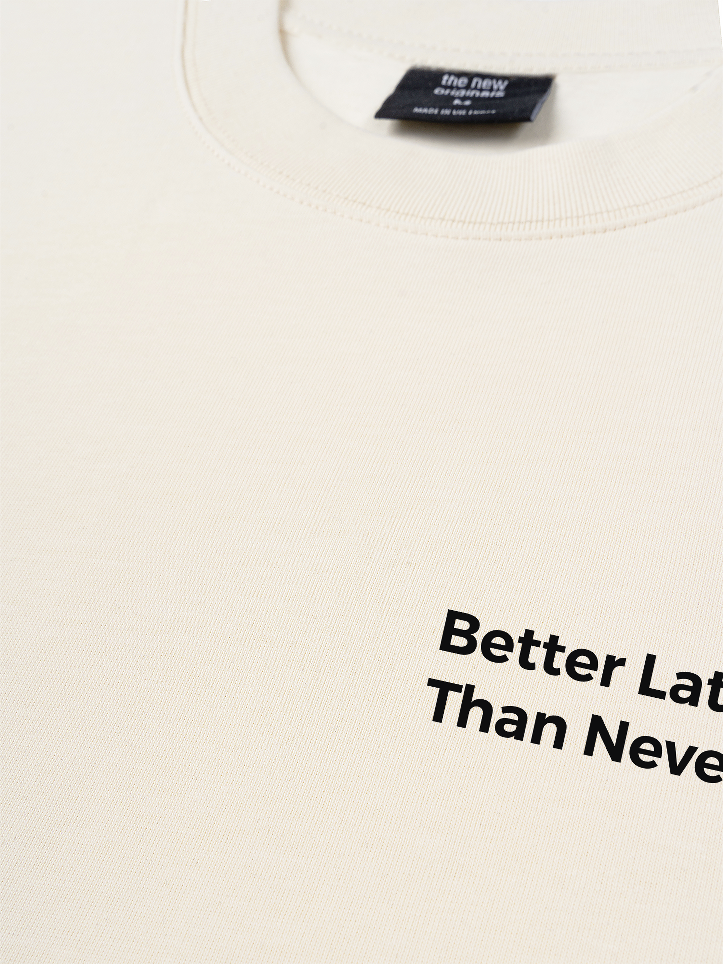 Áo Thun Relaxed Fit Better Late Than Never