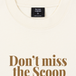 Áo Thun Relaxed Fit Don't Miss The Scoop