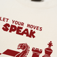 Áo Thun Relaxed Fit Let Your Moves Speak