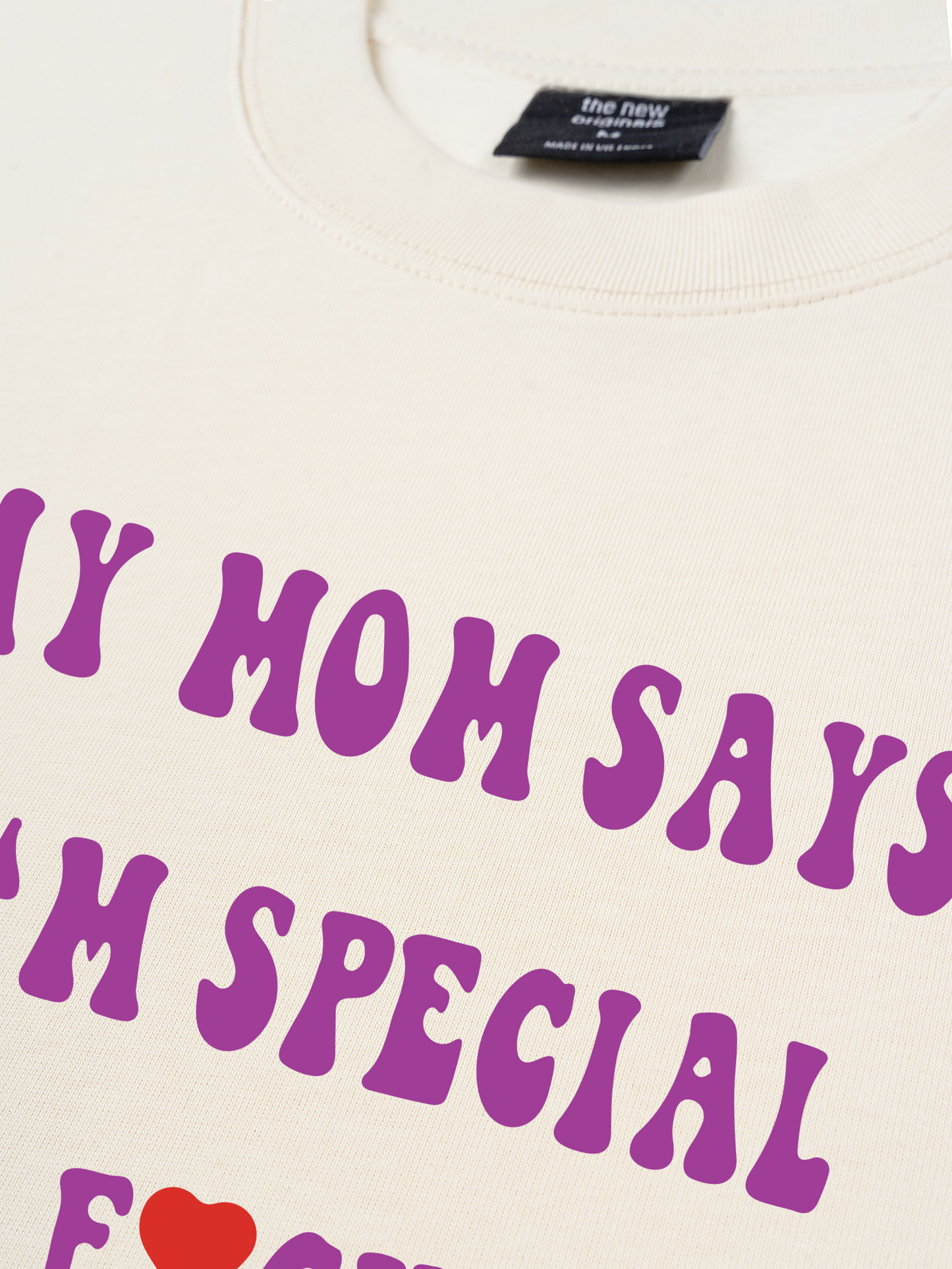 Áo Thun Relaxed Fit My Mom Says I'm Special