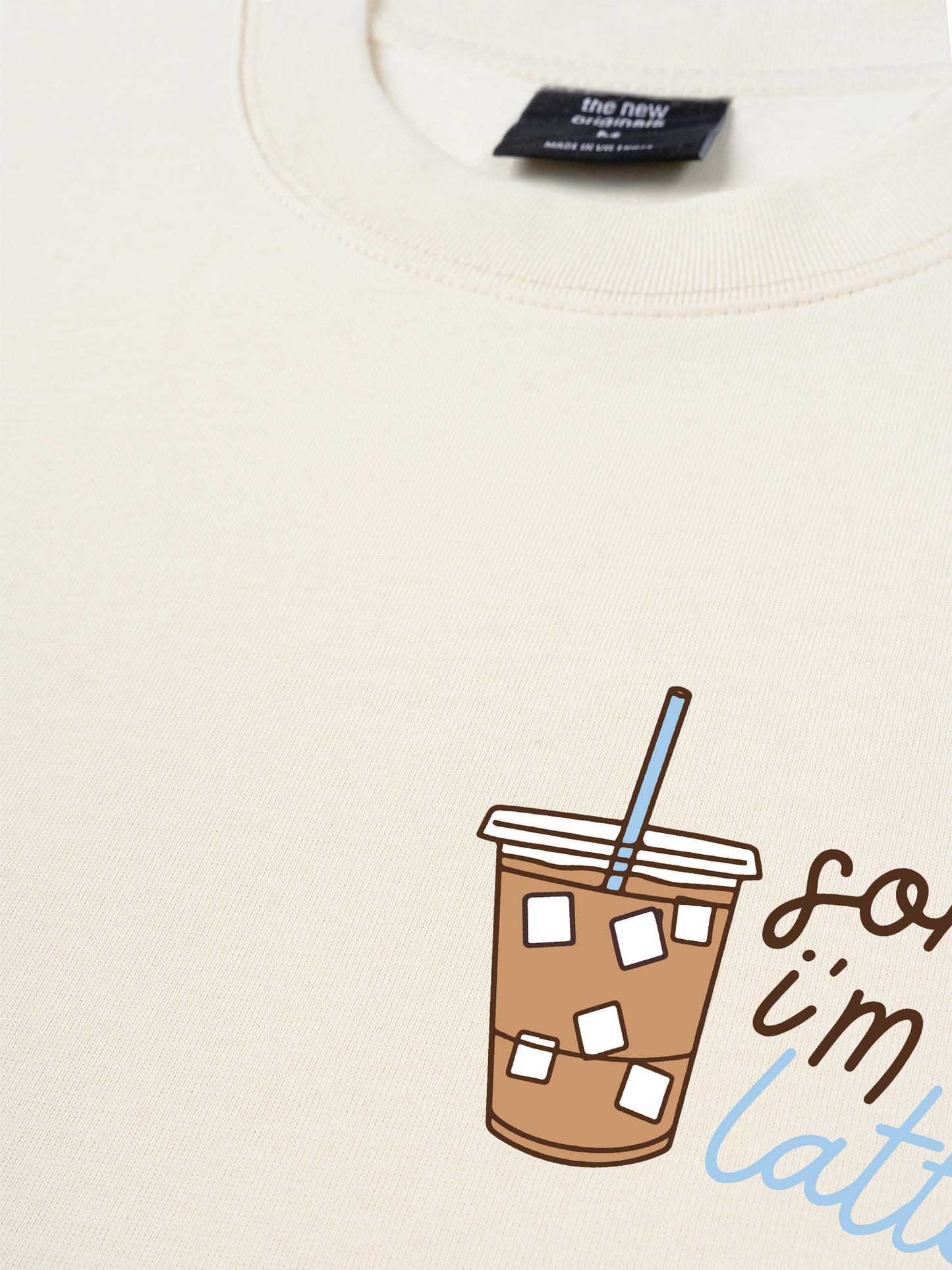 Áo Thun Relaxed Fit Sorry I'm Latte