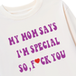 Áo Thun Dài Tay My mom says I_m special