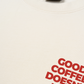Áo Thun Relaxed Fit Good Coffee Doesn't Need Milk