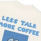 Áo Thun Relaxed Fit Less Talk More Coffee