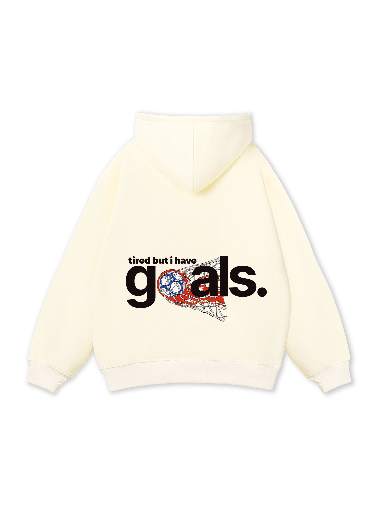 Tired But I Have Goal Hoodie