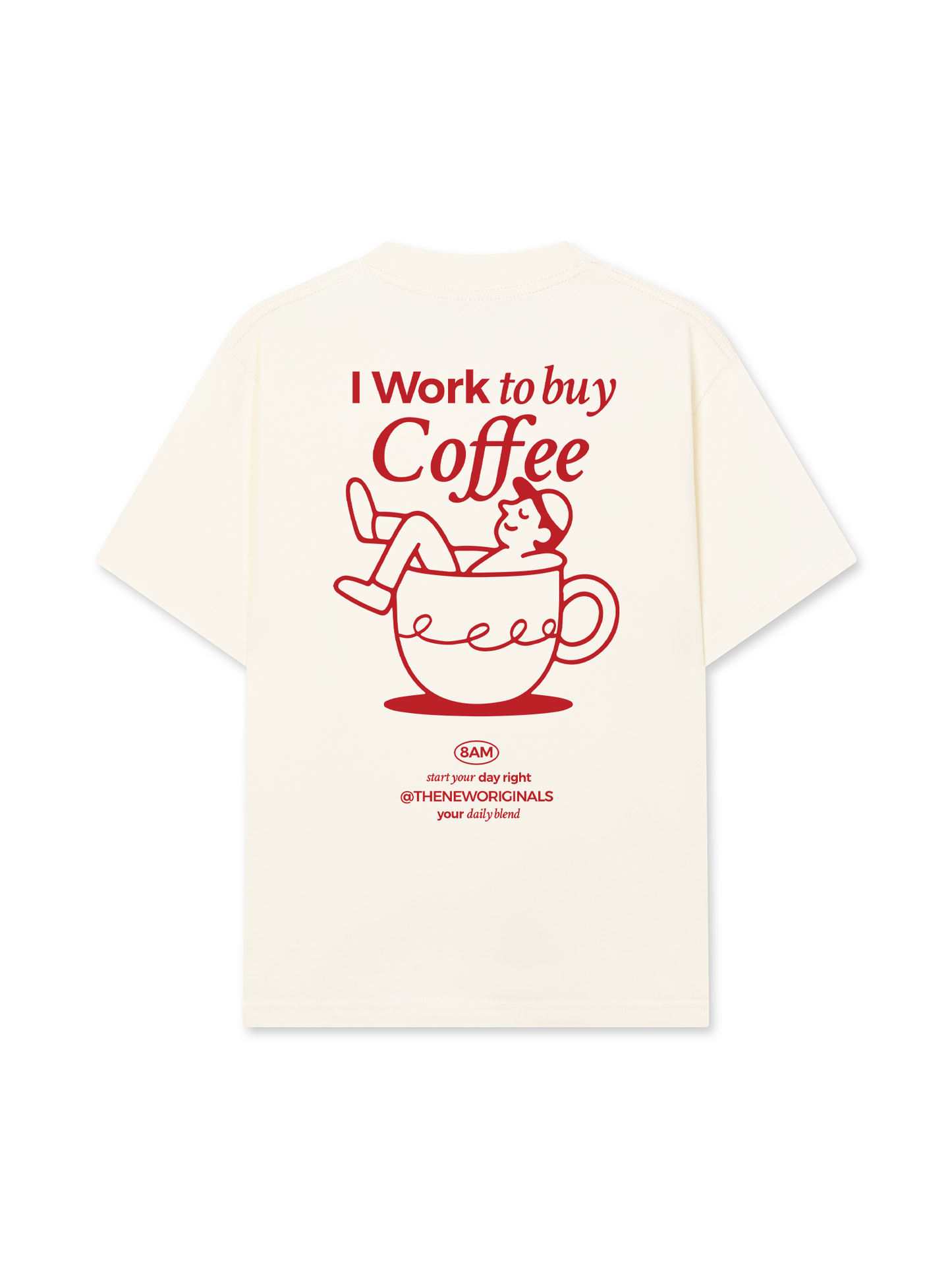 Áo Thun Relaxed Fit I Work To Buy Coffee