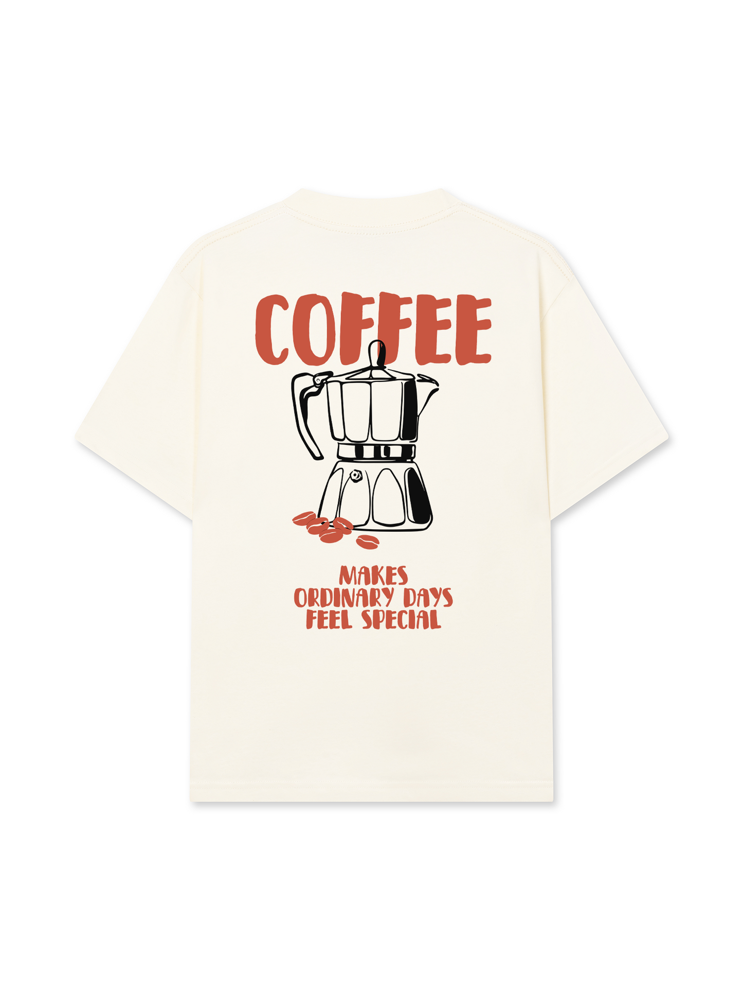 Áo Thun Relaxed Fit Coffee Makes Ordinary Day Feel Special