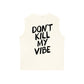 Áo Ba Lỗ Relaxed Fit Don_t Kill My Vibe