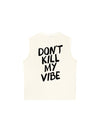 Áo Ba Lỗ Relaxed Fit Don_t Kill My Vibe