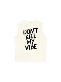 Áo Ba Lỗ Relaxed Fit Don_t Kill My Vibe
