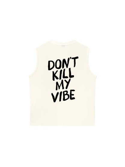 Áo Ba Lỗ Relaxed Fit Don_t Kill My Vibe