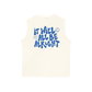 Áo Ba Lỗ Relaxed Fit It Will All Be Alright