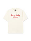 Áo Thun Relaxed Fit Sorry, Baby