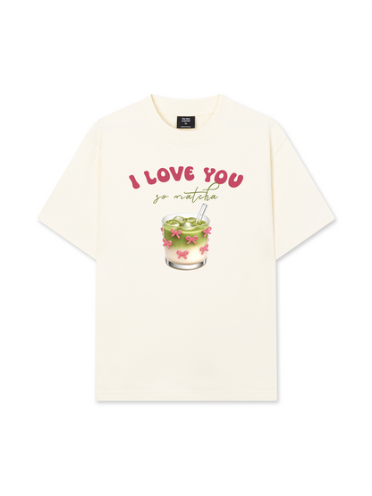 Áo Thun Relaxed Fit Drink I Love You So Matcha
