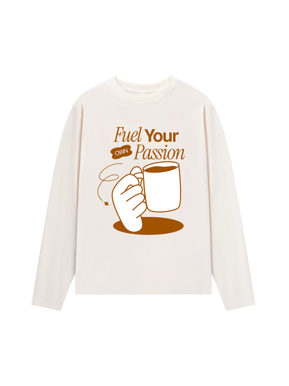 Áo Thun Dài Tay Fuel Your Own Passion