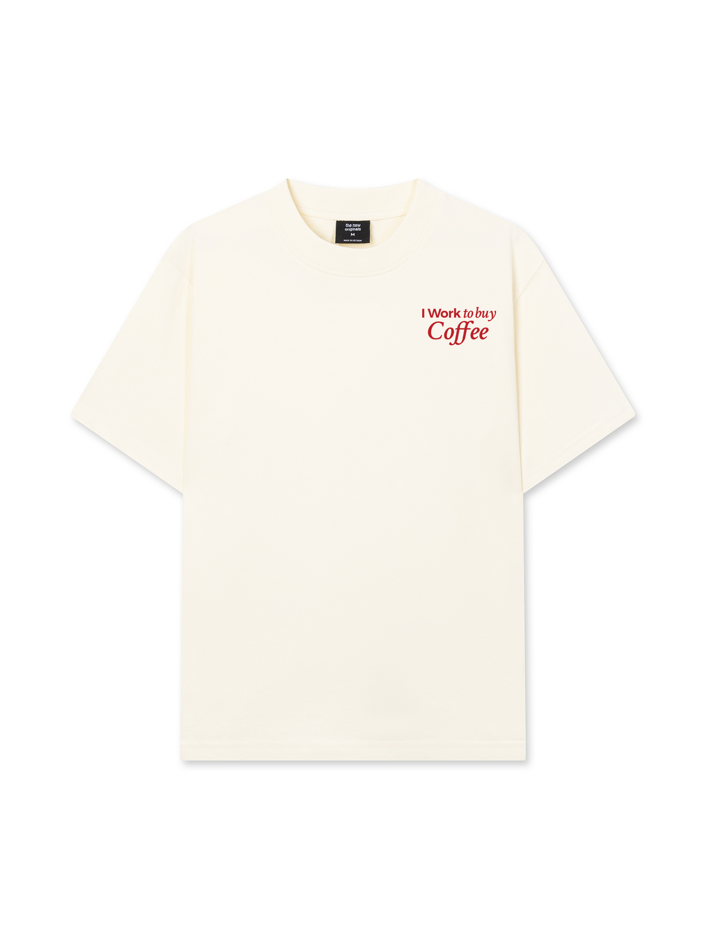 Áo Thun Relaxed Fit I Work To Buy Coffee