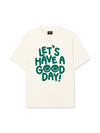 Áo Thun Relaxed Fit Let Have A Good Day
