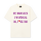 Áo Thun Relaxed Fit My Mom Says I'm Special