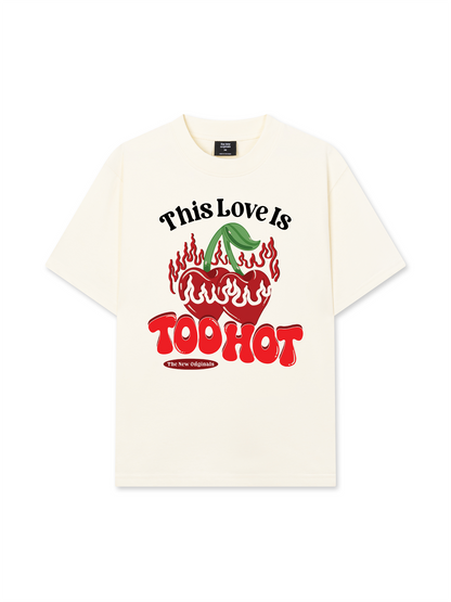 Áo Thun Relaxed Fit This Love Is Too Hot