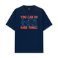 Áo Thun Relaxed Fit Can Do Hard Things