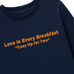 Áo Thun Dài Tay Love In Every Breakfast