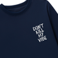 Áo Thun Dài Tay Don_t Kill My Vibe