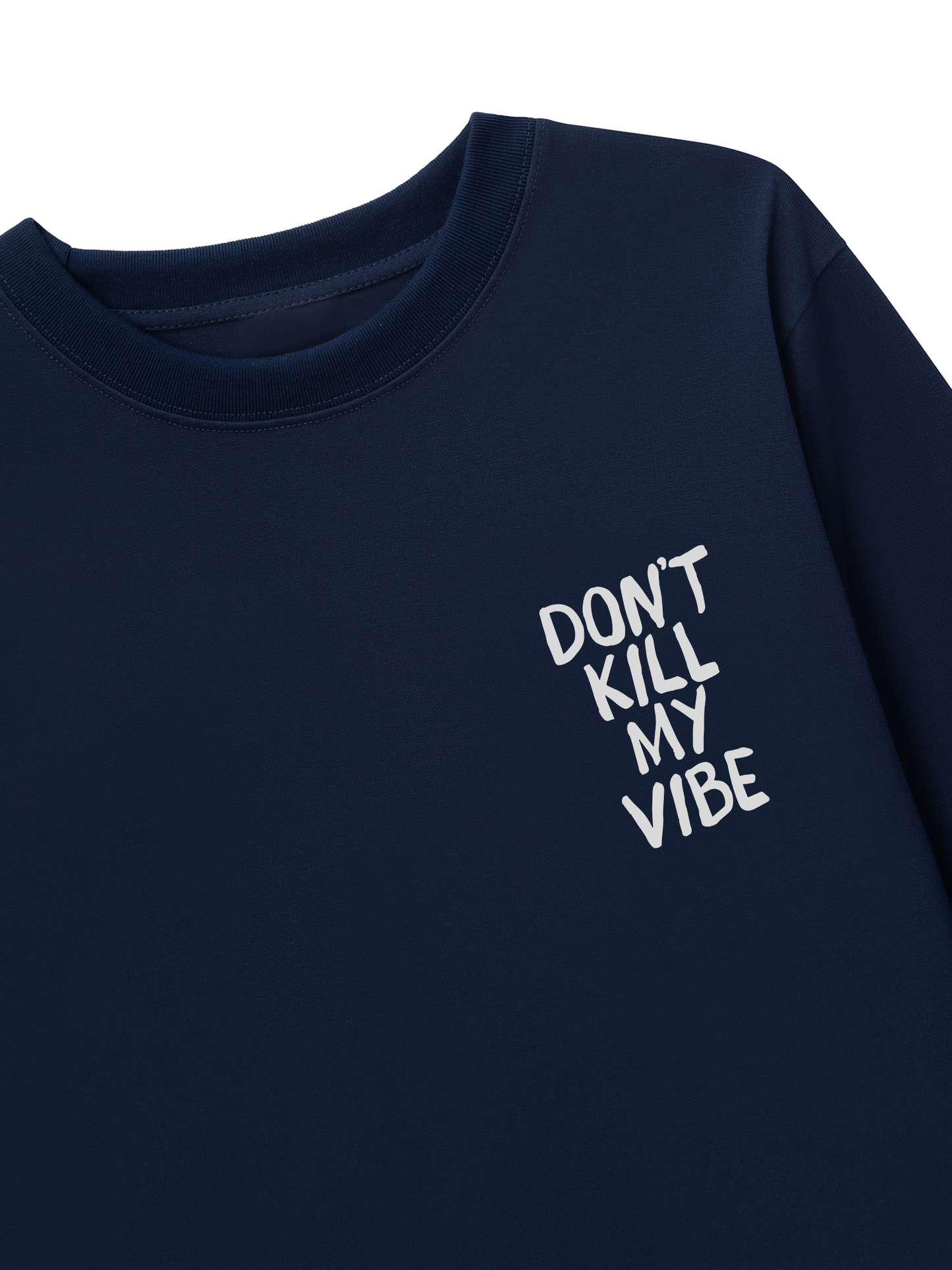 Áo Thun Dài Tay Don_t Kill My Vibe