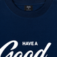 Áo Thun Relaxed Fit Have A Good Day