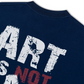 Áo Thun Relaxed Fit Be Bold Art Is Not A Crime