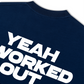 Áo Thun Relaxed Fit Yeah I Worked Out