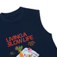 Áo Ba Lỗ Relaxed Fit Living A Slow Life