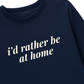 Áo Thun Dài Tay I'd rather be at Home