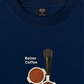 Áo Thun Relaxed Fit Better Coffeee Better Days