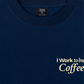 Áo Thun Relaxed Fit I Work To Buy Coffee