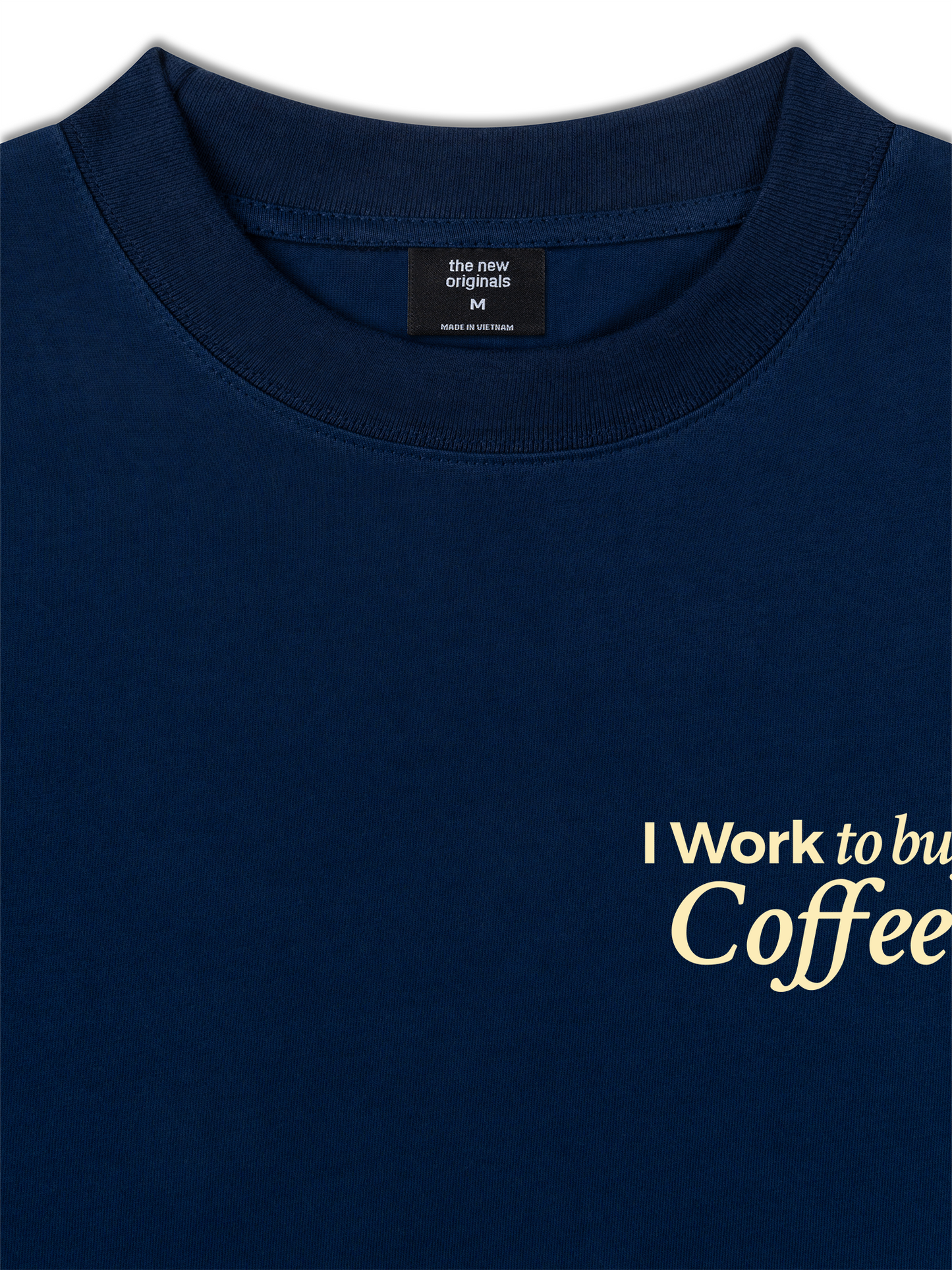 Áo Thun Relaxed Fit I Work To Buy Coffee