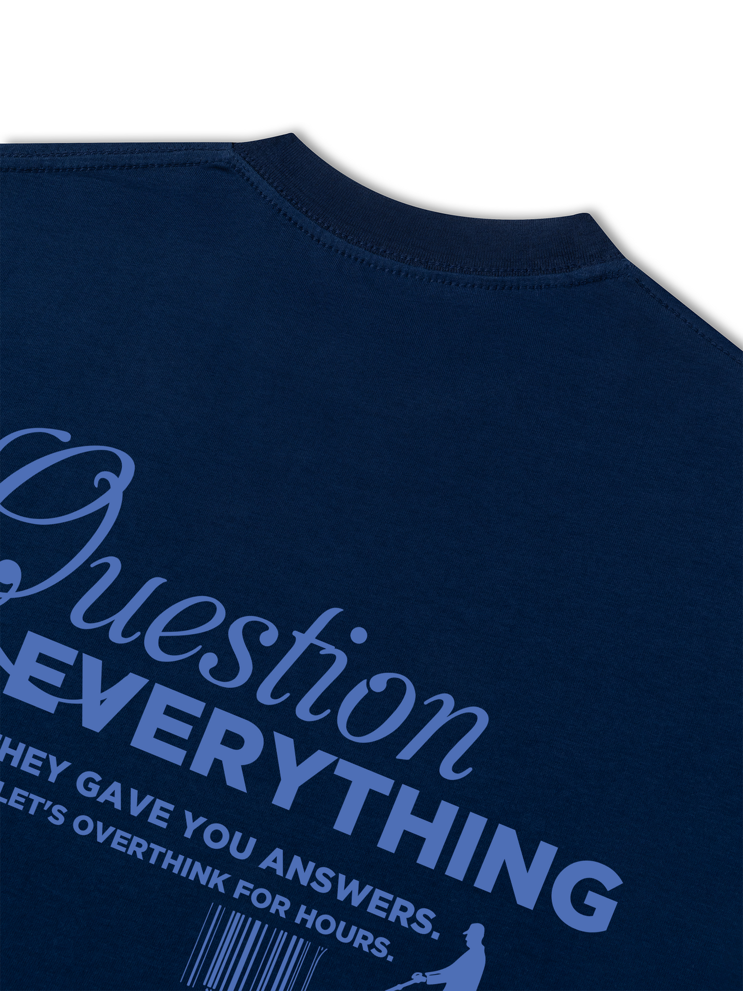 Áo Thun Relaxed Fit Question Everything