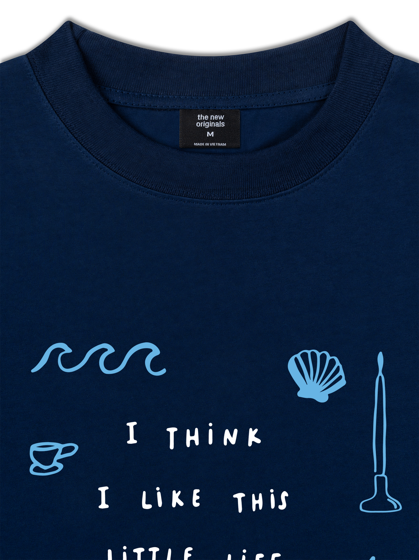 Áo Thun Relaxed Fit I Think I Like This Little Life