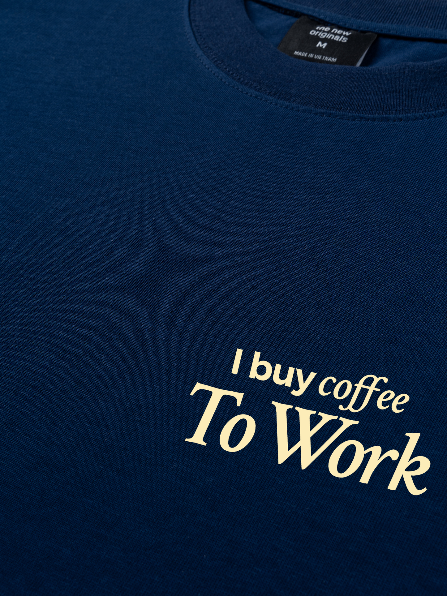 Áo Thun Relaxed Fit I Buy Coffee To Work