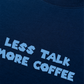 Áo Thun Relaxed Fit Less Talk More Coffee