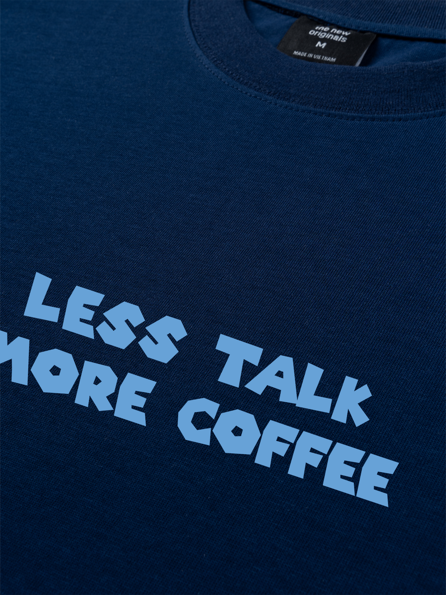 Áo Thun Relaxed Fit Less Talk More Coffee