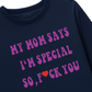 Áo Thun Dài Tay My mom says I_m special