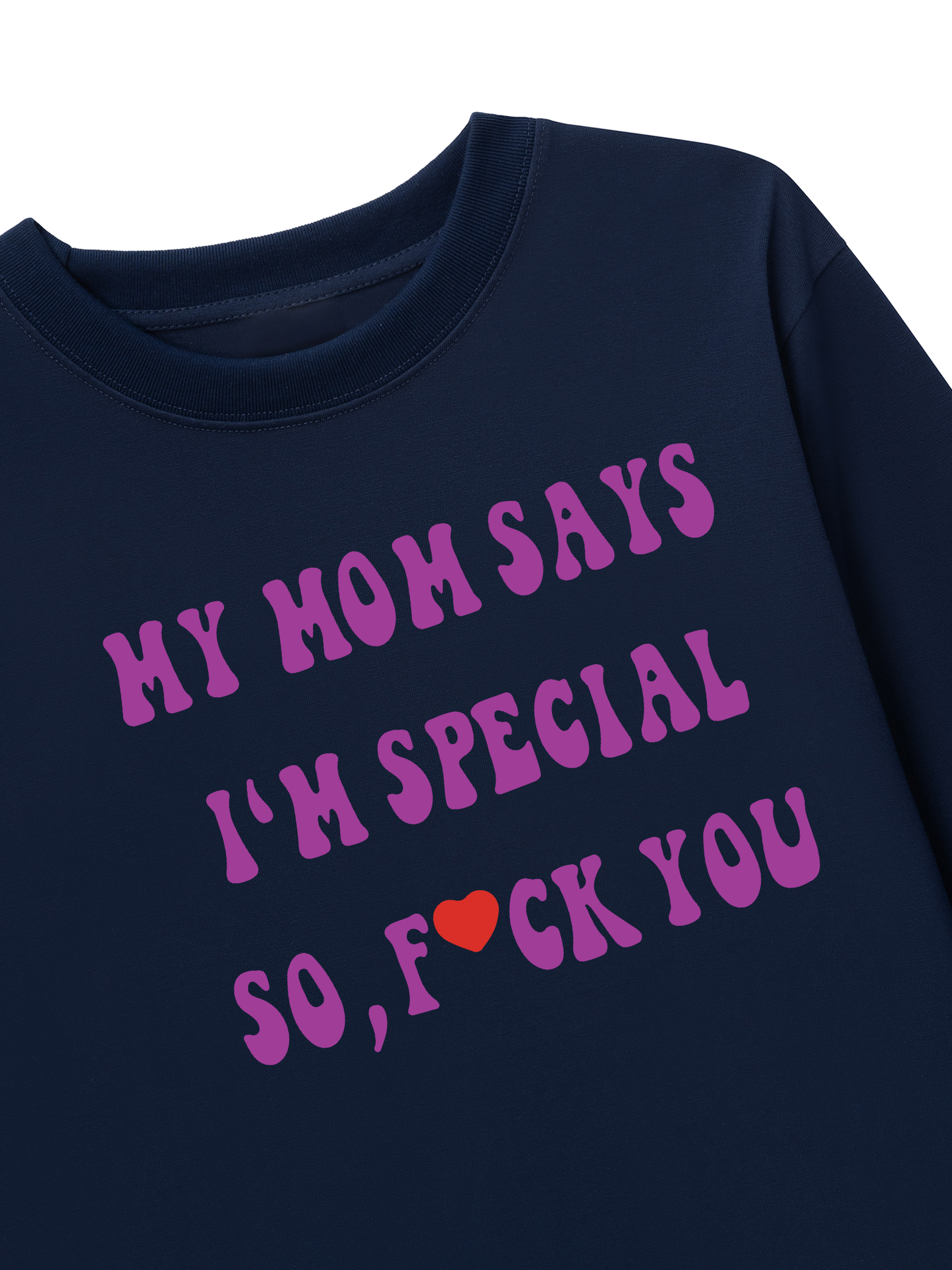 Áo Thun Dài Tay My mom says I_m special