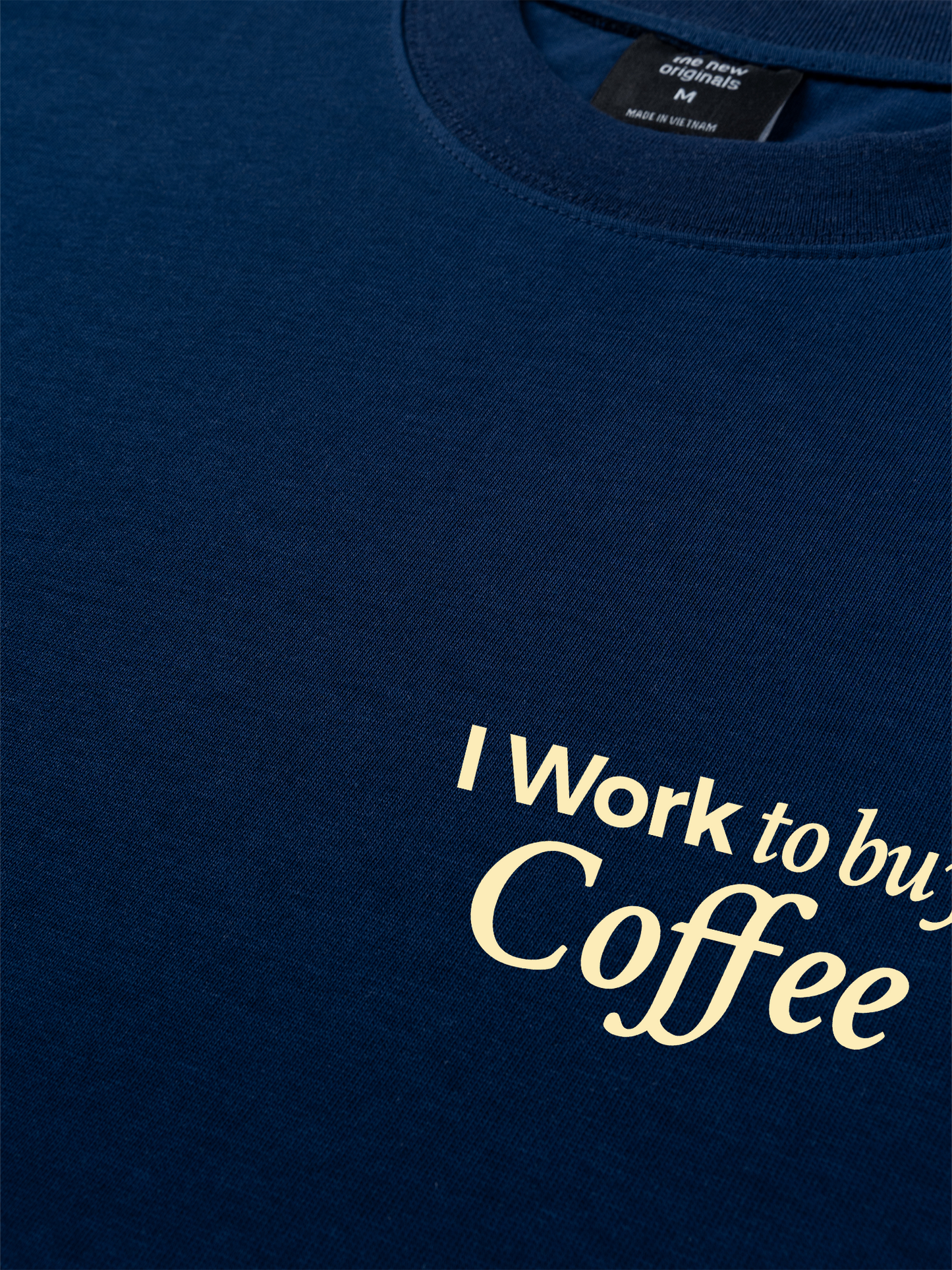 Áo Thun Relaxed Fit I Work To Buy Coffee