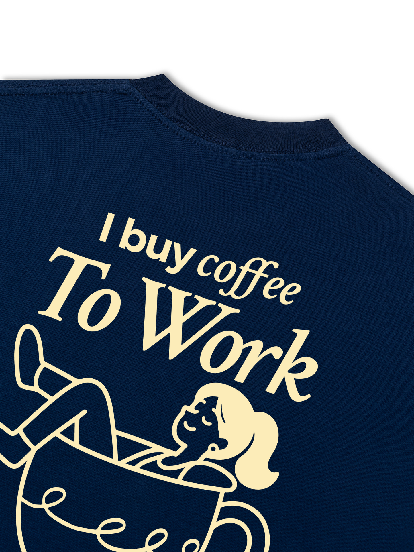 Áo Thun Relaxed Fit I Buy Coffee To Work