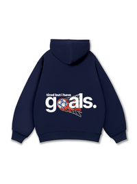 Tired But I Have Goal Hoodie