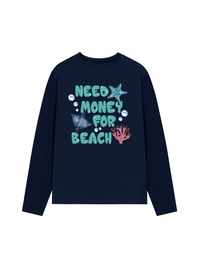 Áo Thun Dài Tay Need Money For Beach
