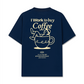 Áo Thun Relaxed Fit I Work To Buy Coffee