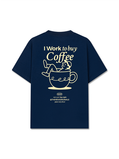 Áo Thun Relaxed Fit I Work To Buy Coffee