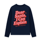 Áo Thun Dài Tay Dear Santa I Can Explain